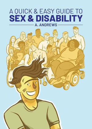A Quick & Easy Guide to Sex & Disability - Peaches